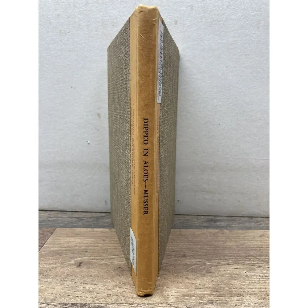 Dipped In Aloes by Benjamin Musser Limited‎ Edition VG HC 1929